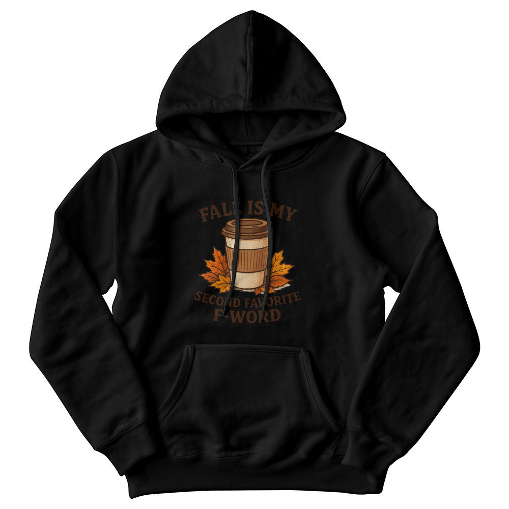 Fall Is My Second Favorite F-Word Hoodie